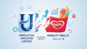 Hindustan Unilever Limited Demerger: Unlocking Growth with Kwality Wall’s Spin-Off